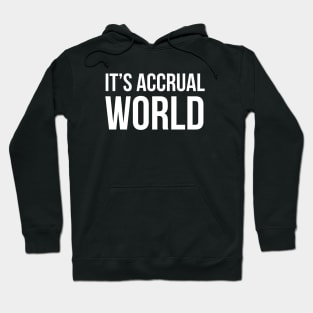 It's Accrual World Hoodie